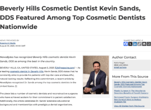 News Outlet Highlights Beverly Hills Cosmetic Dentist Kevin Sands, DDS as Leading Cosmetic Dentist